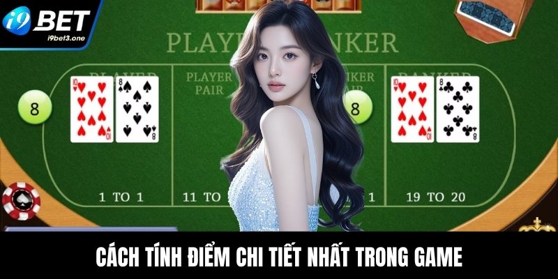 Baccarat - Hướng Dẫn Cách Chơi Từ A-Z Cho Người Mới Bắt Đầu 2 Cách tính điểm chi tiết nhất trong game
