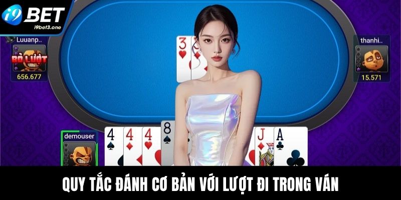 Quy tắc đánh cơ bản với lượt đi trong ván