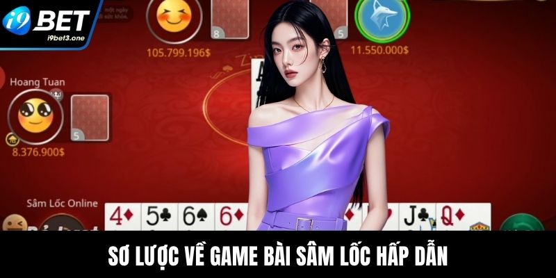 Sơ lược về game bài Sâm Lốc hấp dẫn